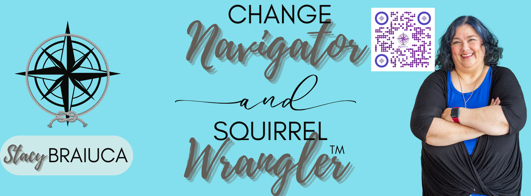 Stacy Braiuca 🧭 Change Navigator™ & 🐿 Squirrel Wrangler™
